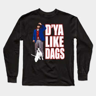 Snatch - Dy'a Like Dags Long Sleeve T-Shirt